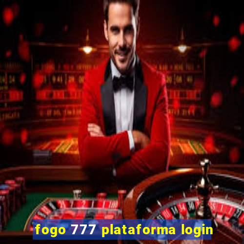 fogo 777 plataforma login